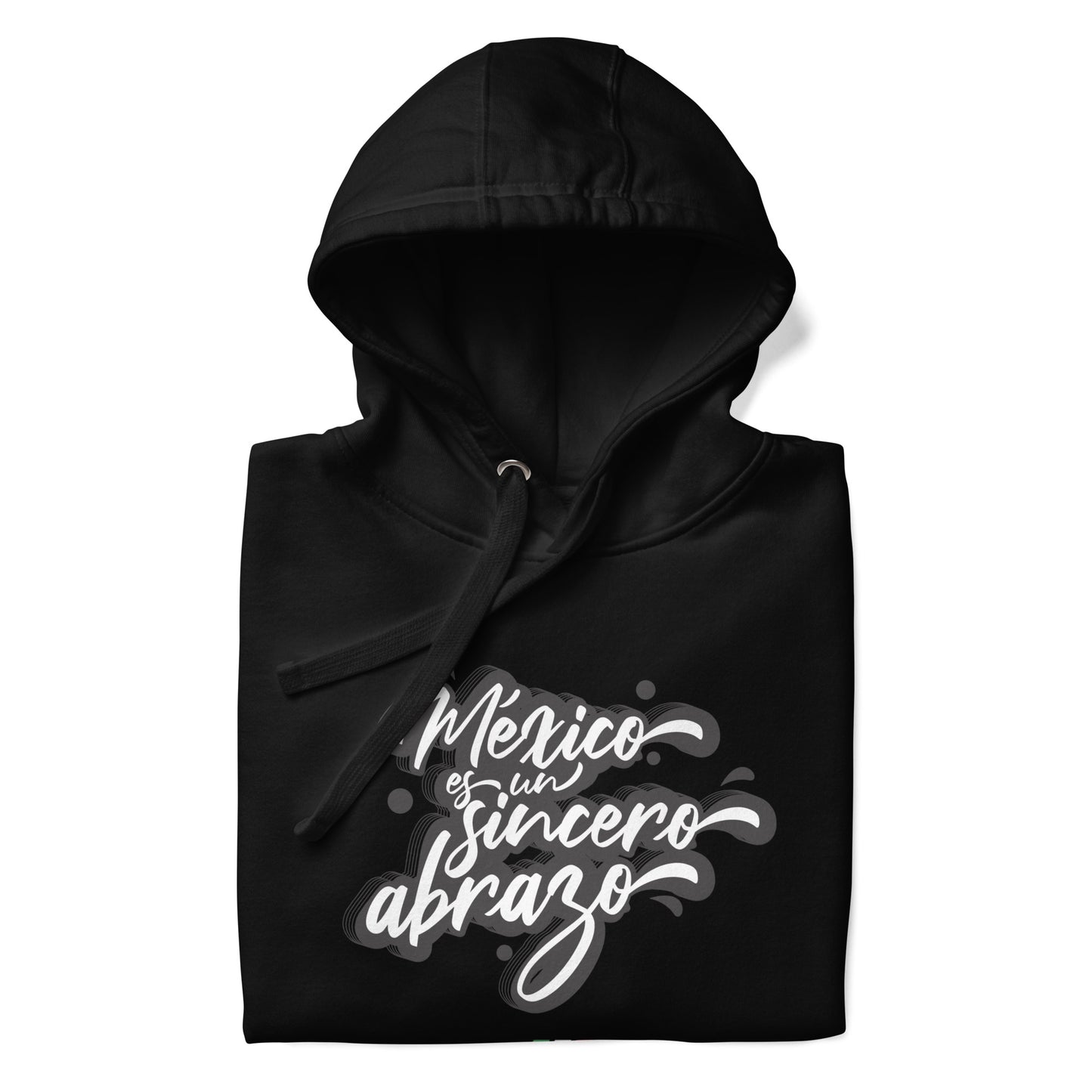 Sudadera con capucha unisex "México es un sincero abrazo"