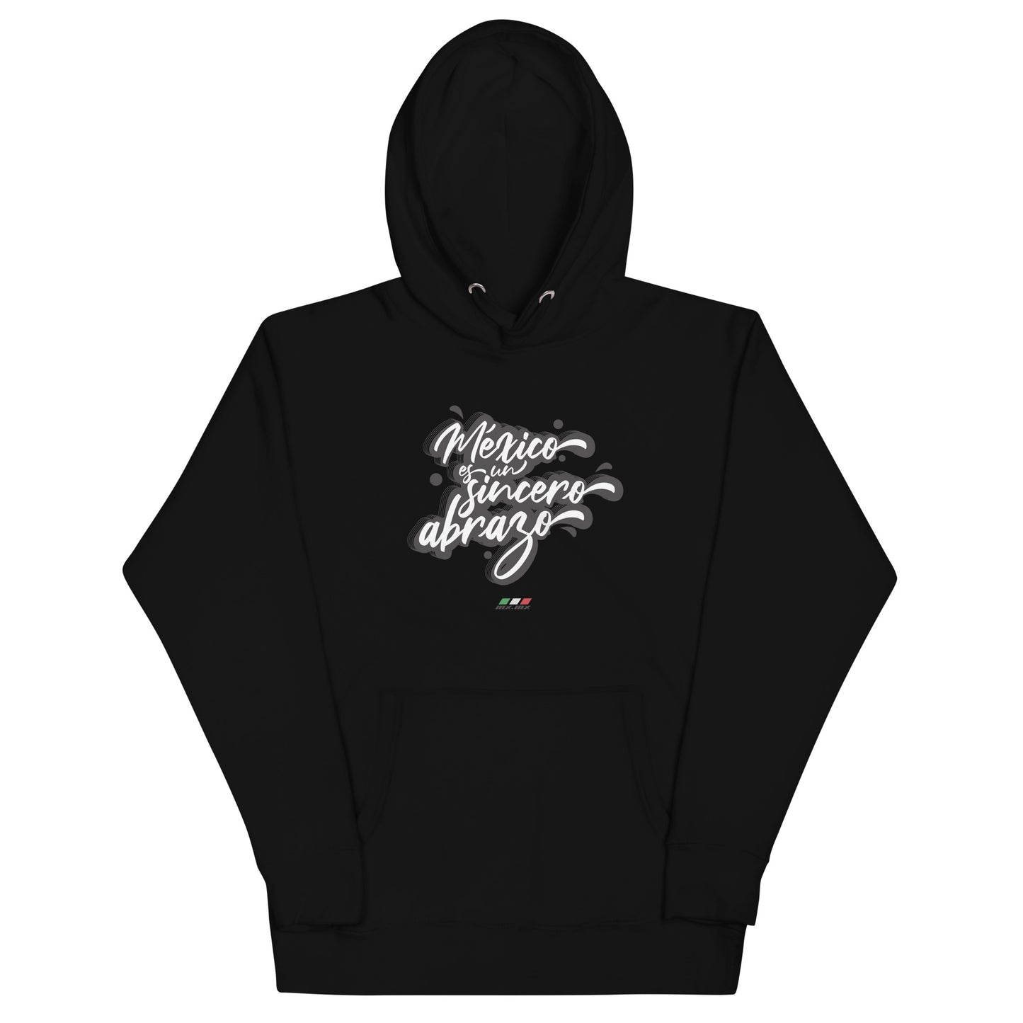 Sudadera con capucha unisex "México es un sincero abrazo"