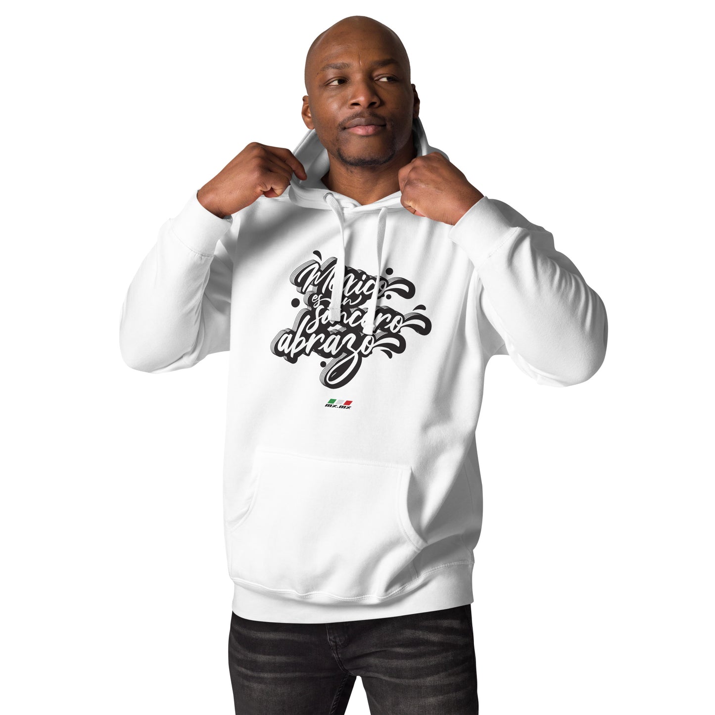 Sudadera con capucha unisex "México es un sincero abrazo"