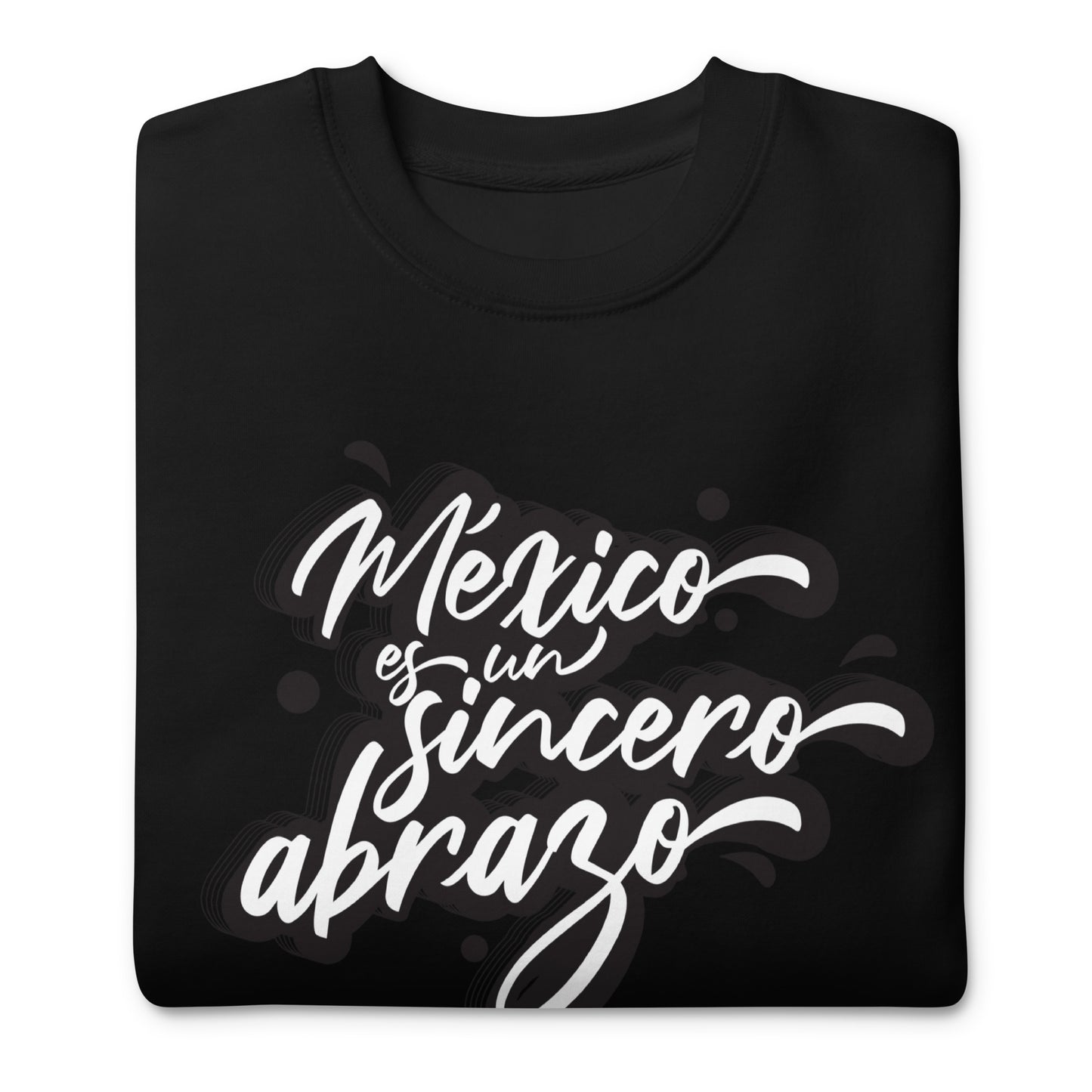 Sudadera gruesa unisex "México es un sincero abrazo"
