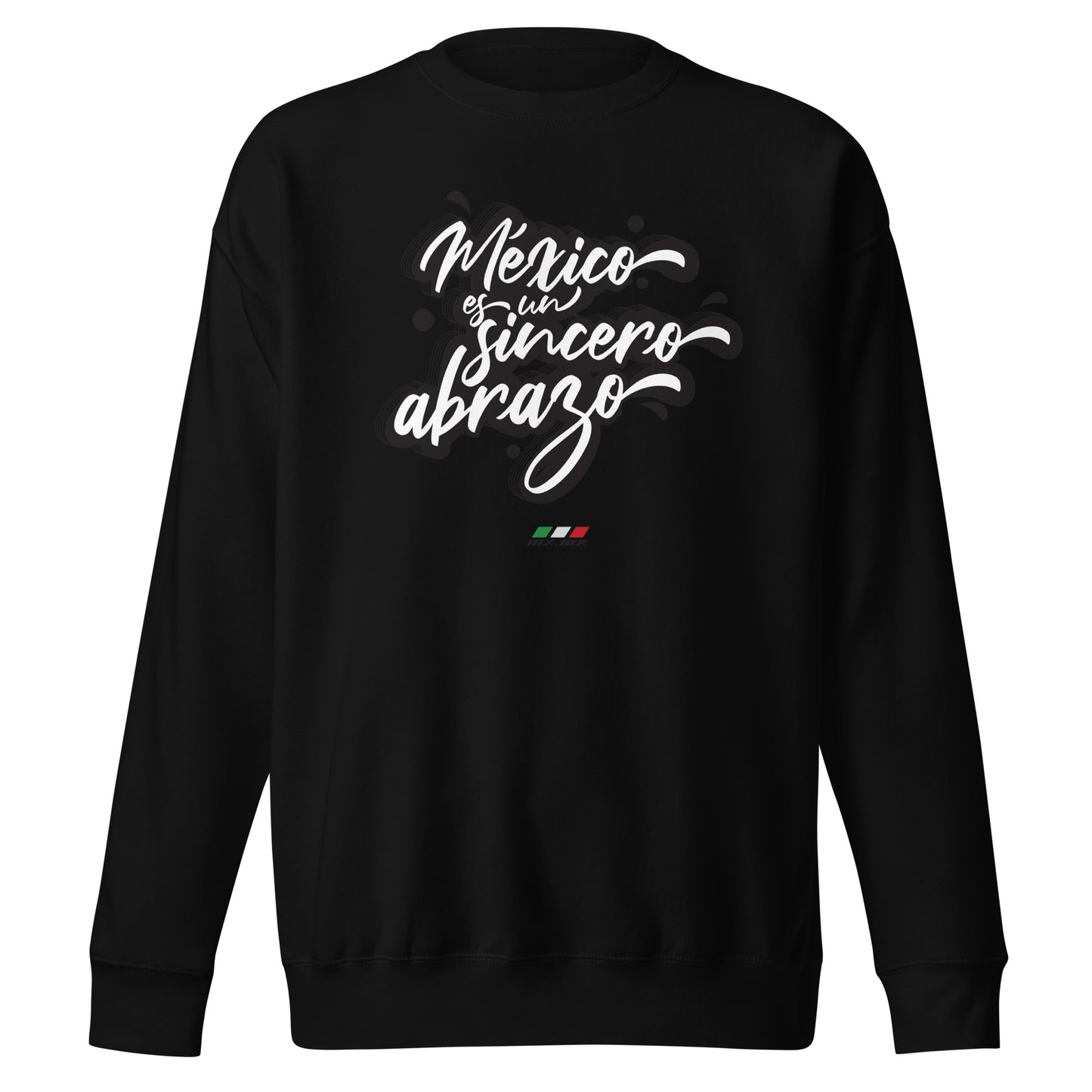 Sudadera gruesa unisex "México es un sincero abrazo"