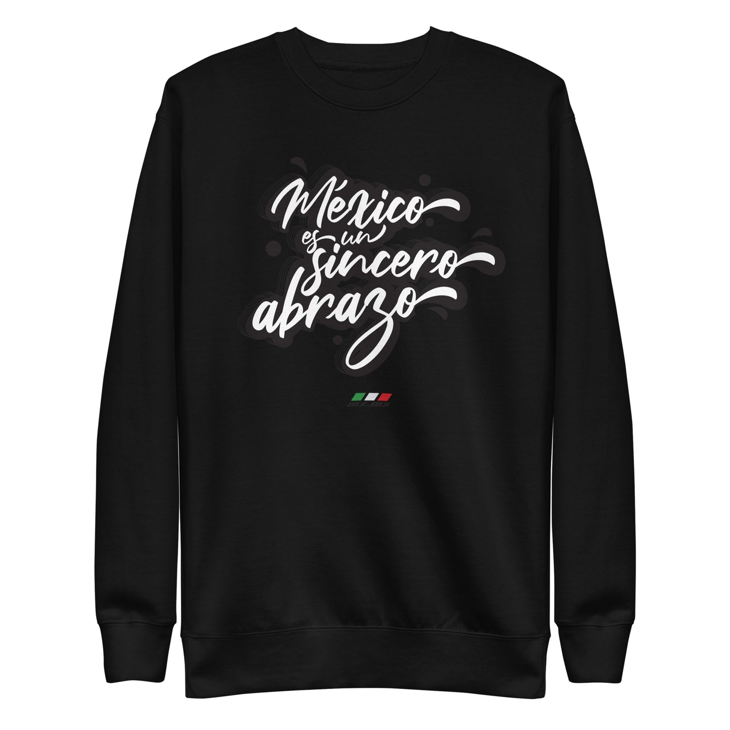 Sudadera gruesa unisex "México es un sincero abrazo"